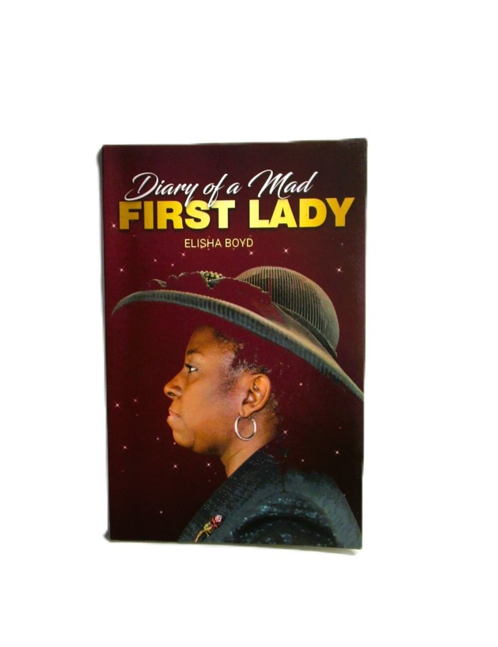 Diary of a Mad First Lady by Elisha Boyd 2018 Paperback Signed Christian Memoir